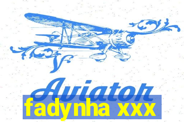 fadynha xxx